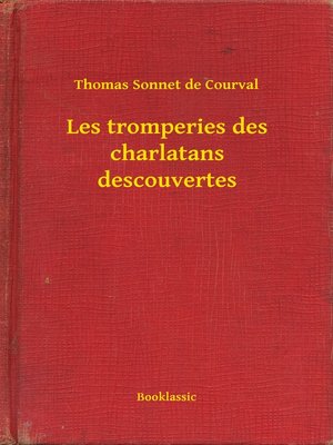 cover image of Les tromperies des charlatans descouvertes
